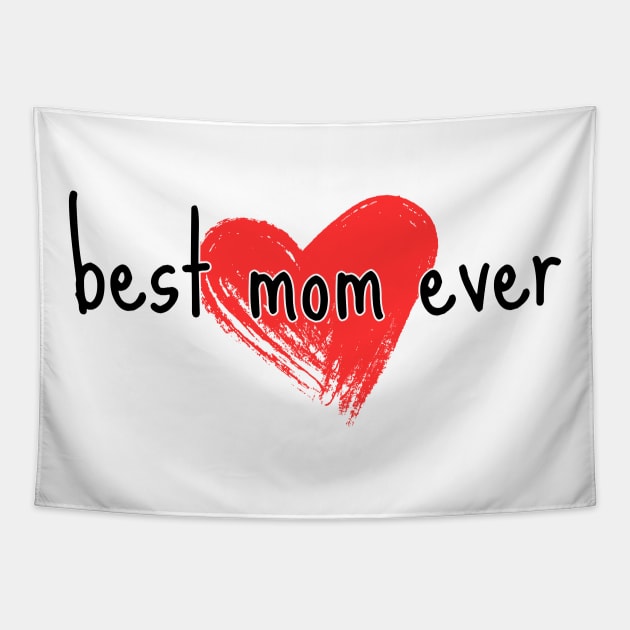 Best Mom Ever Tapestry by DoggoLove