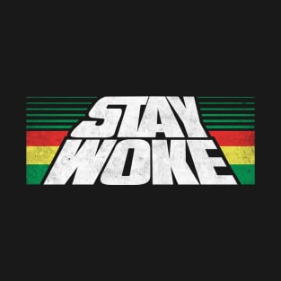 Stay Woke T-Shirt