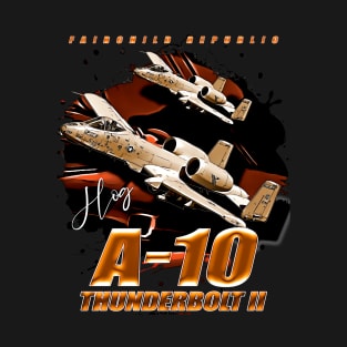 Fairchild A-10 Thunderbolt II Fighterjet T-Shirt