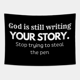 God Is Still Writing Your Story Tapestry