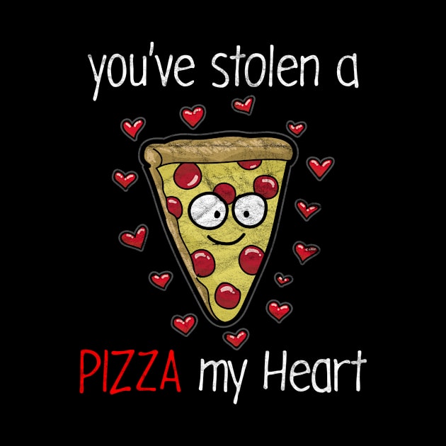 You Stolen A Pizza My Heart by AlphaDistributors