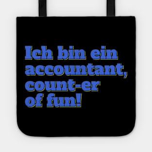 Ich Bin Ein Accountant Counting Champion Tote