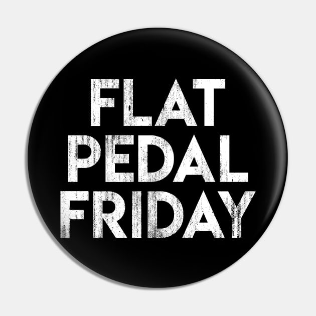 Flat Pedal Friday Pin by BMX Style