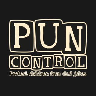 Pun Control - 2nd amendment dad joke style T-Shirt