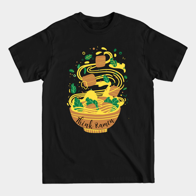 Disover Think ramen ramyun ramyeon. Pasta Noodle lovers - Think Ramen - T-Shirt