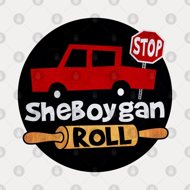 Sheboygan Roll • Sheboygan, Wisconsin by The MKE Rhine Maiden