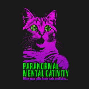 Paranormal Mental Cativity - Hypnotic Eyes Feline Fun aparel T-Shirt