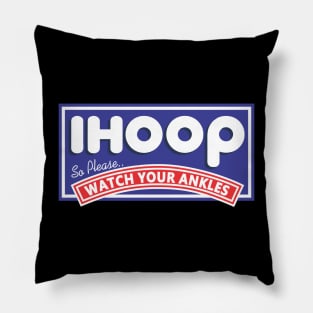 I hoop watch your ankles basketball Pillow