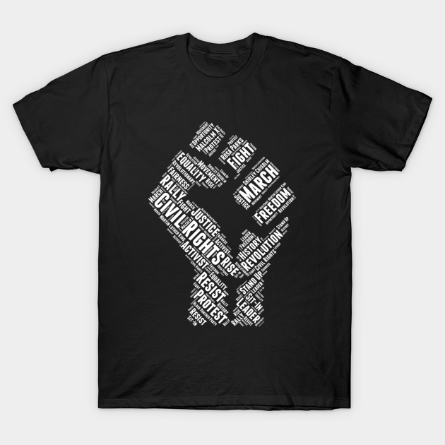 Discover Civil Rights Black Power Fist Revolution Word Cloud Design - Civil Rights - T-Shirt