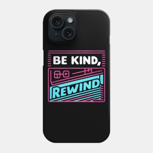 VHS retro, "Be Kind, Rewind" Phone Case