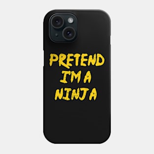 Pretend I’m A Ninja Funny Lazy Halloween Simple Costume Phone Case