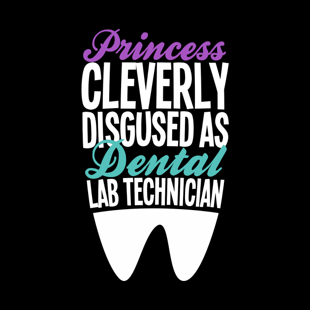 Dental Lab Technician by TheBestHumorApparel