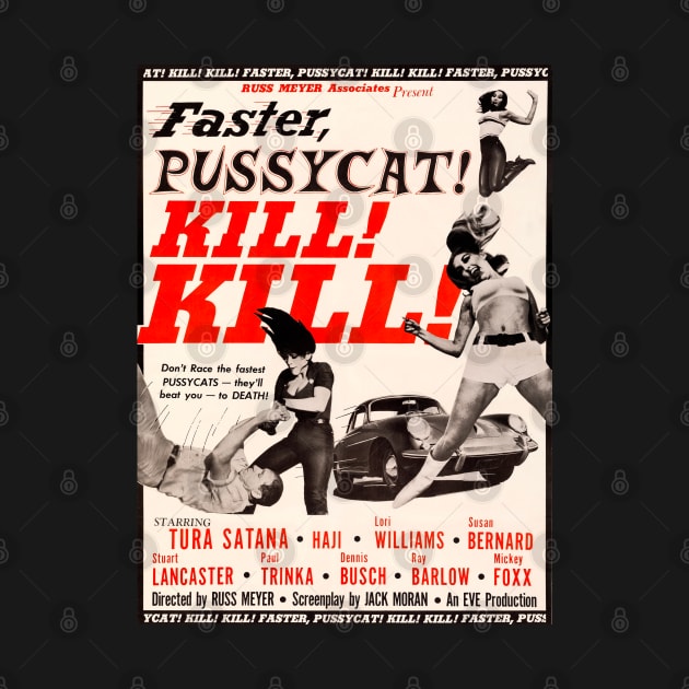 Faster Pussycat! KILL! KILL! by Pop Fan Shop