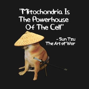 The Art Of War Mitochondria Powerhouse Doge T-Shirt