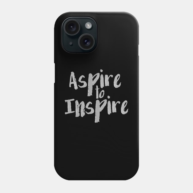 Aspire to Inspire 2 Phone Case by by *•Kat.illest•*