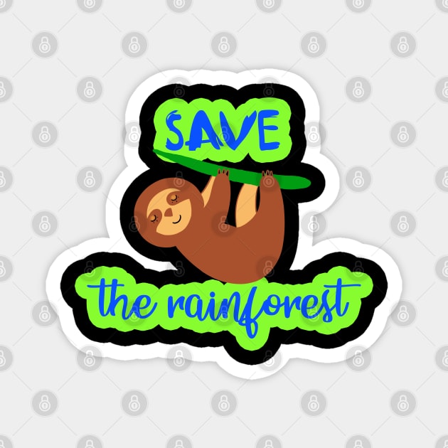 Save the rainforest. Stop deforestation. Sleeping cute sloth. Endangered species. Think green. Zero waste. Animals. Save the planet. Reduce, recycle, reuse. Protect environment. Magnet by IvyArtistic