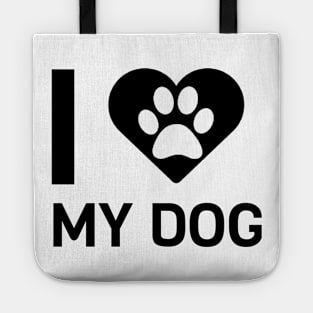 I Love My Dog Tote