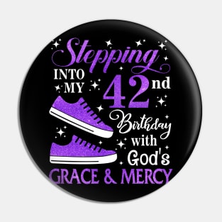 Stepping Into My 42nd Birthday With God's Grace & Mercy Bday Pin
