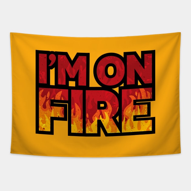 I'm On Fire Tapestry by SunsetGraphics