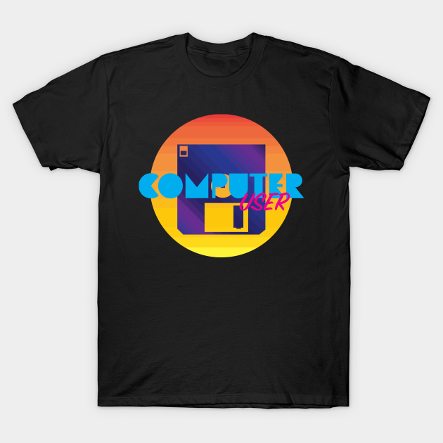 Discover Computer User - Computer - T-Shirt