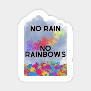 No Rain No Rainbow Magnet