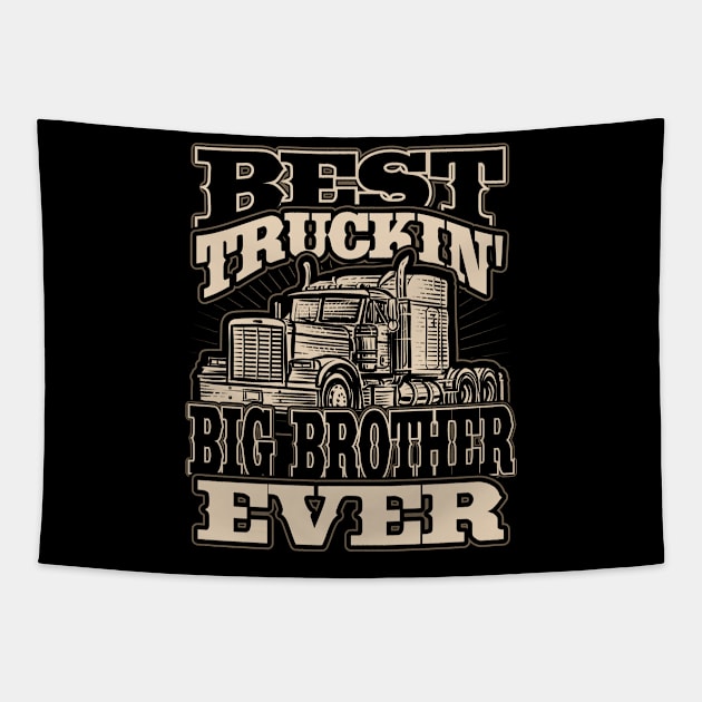 Best Truckin Big Brother Ever Trucker Truck Driver Tapestry by aneisha