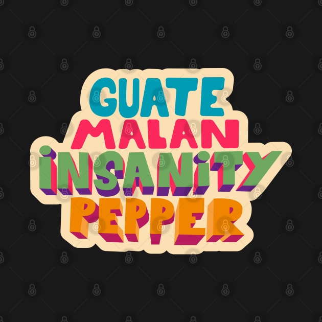 Guatemalan Insanity Pepper - Simpsons - Cult Series - Chilli - Typography Art by Boogosh