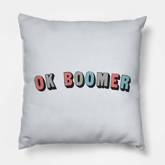 OK BOOMER // Typographic Funny Memeshirt Pillow by DankFutura