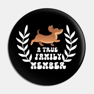 A True Family Member Pin