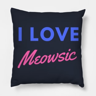 I Love Meowsic Pillow