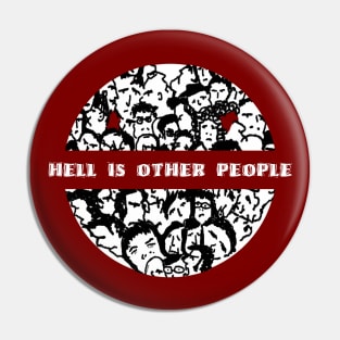 Hell Is Other People Pin