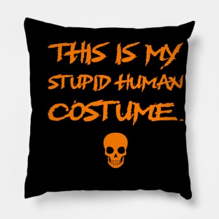 This Is My Stupid Human Costume Pillow