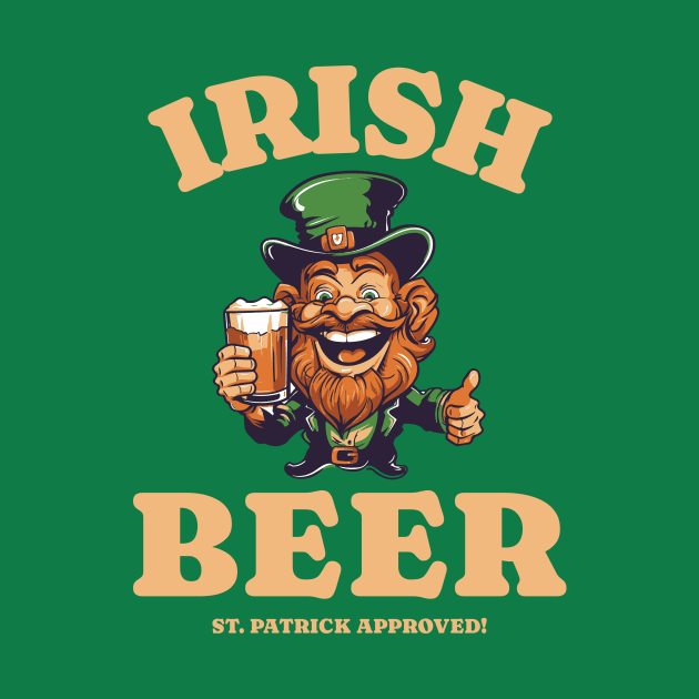 Irish Beer - St Patrick Approved by TheMrGrizzly