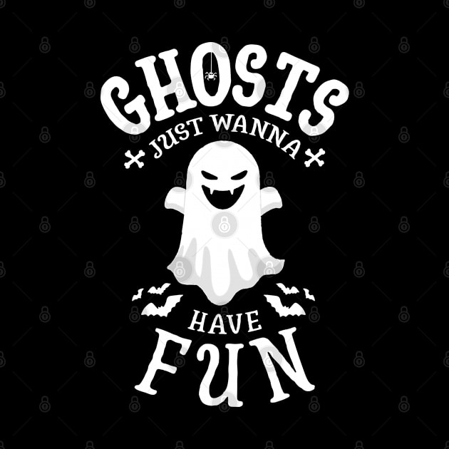 Ghosts Just Wanna Have Fun - Cute Halloween by kdpdesigns