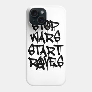 Black Ink Stop Wars Start Raves Phone Case