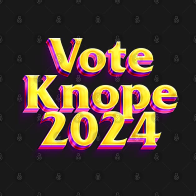 Vote Knope 2024 by Rooscsbresundae