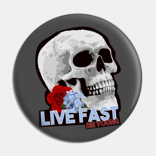 Live Fast - Die Young Pin