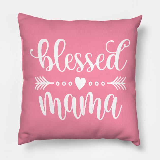 Simple Blessed Mama Mother's Day Inspirational Quote Pillow by Jasmine Anderson