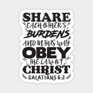 Galatians 6:2 Share Each Other’s Burdens Magnet