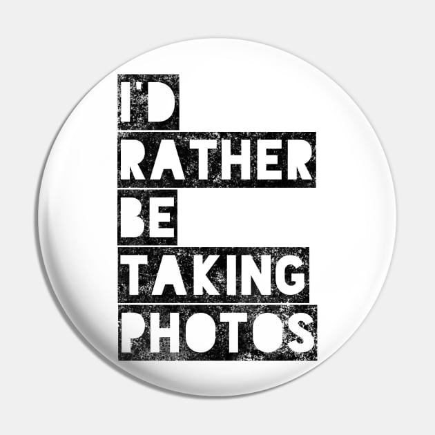 I’d rather be taking photos Pin by Tdjacks1