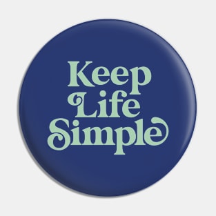 Keep Life Smile in blue and green Pin