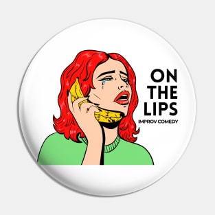 On the Lips - Banana Phone! Pin