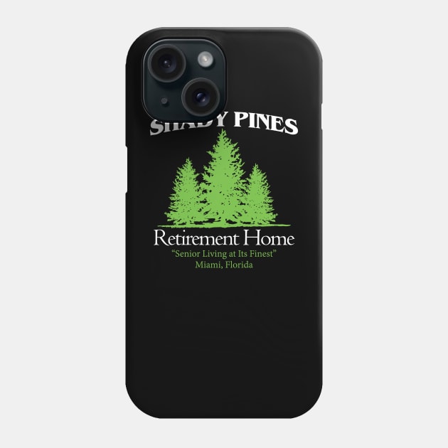 Shady Pines Retirement Home Phone Case by HOGOs