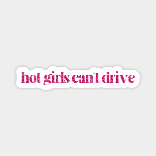 Hot Girls Can't Drive Magnet