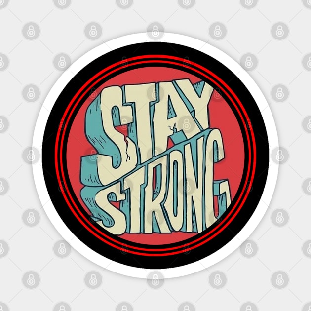 Stay and Strong Magnet by ZumbaAloha