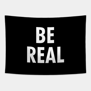 Be Real Tapestry