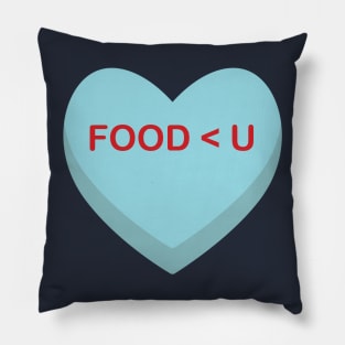 I love you more than food Pillow