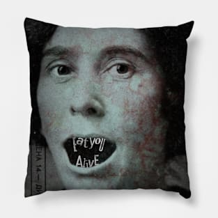 Eat You Alive Pillow