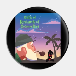 Salty ol bastards of cocomo bay Pin