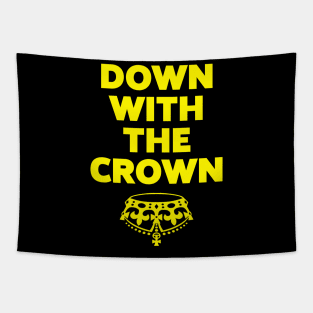 Down with the crown Tapestry